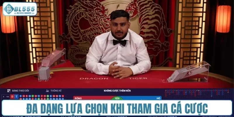 Đa dạng cửa cược để lựa chọn khi tham gia