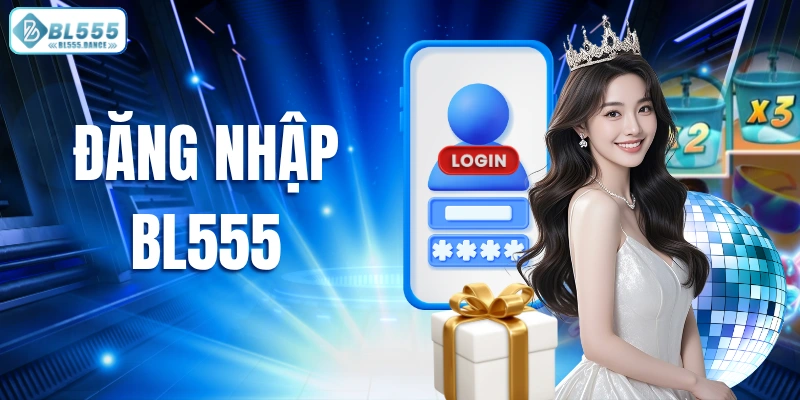 đăng nhập BL555