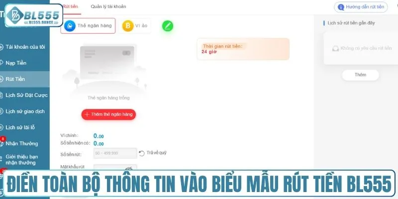 Điền toàn bộ thông tin vào biểu mẫu rút tiền BL555