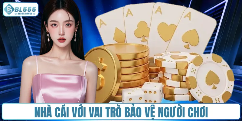 Nhà cái với vai trò bảo vệ người chơi