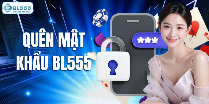 quên mật khẩu BL555