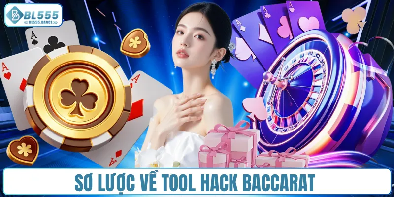 Sơ lược về tool hack Baccarat