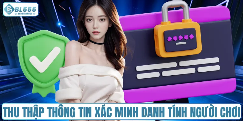 Thu thập thông tin xác minh danh tính người chơi