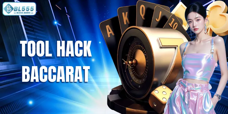 Tool hack Baccarat