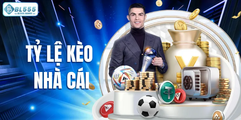 Tỷ lệ kèo nhà cái